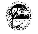GILLESPIE COUNTY HISTORICAL SOCIETY CHARTERED 1935
