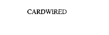 CARDWIRED