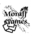 MORAFF GAMES