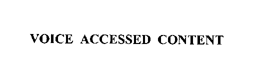 VOICE ACCESSED CONTENT