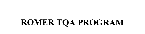 ROMER TQA PROGRAM