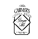 CARVER'S ORIGINAL GINGER ALE A VIRGINIA TRADITION SINCE 1926