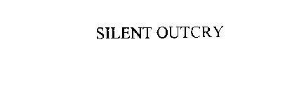 SILENT OUTCRY