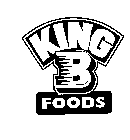 KING B FOODS