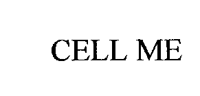 CELL ME