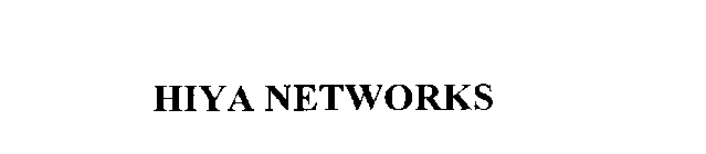 HIYA NETWORKS