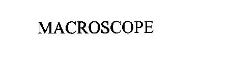 MACROSCOPE