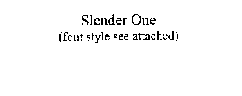 SLENDER ONE
