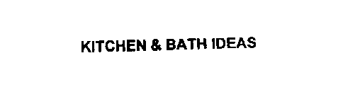 KITCHEN & BATH IDEAS
