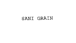 SANI GRAIN
