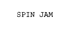SPIN JAM