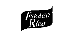 FRESCO RICO