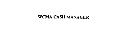 WCMA CASH MANAGER
