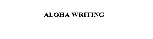 ALOHA WRITING