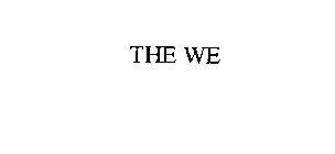 THE WE