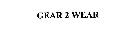 GEAR 2 WEAR