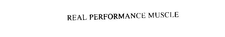 REAL PERFORMANCE MUSCLE