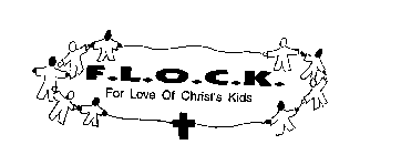 F.L.O.C.K FOR LOVE OF CHRIST'S KIDS