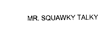MR. SQUAWKY TALKY
