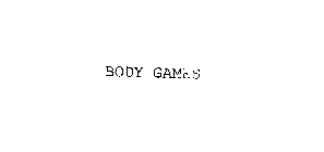 BODY GAMES