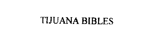 TIJUANA BIBLES