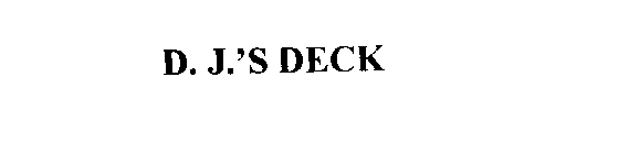 D. J.'S DECK