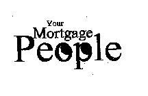 YOUR MORTGAGE PEOPLE