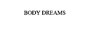 BODY DREAMS