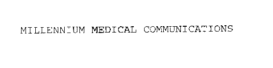 MILLENNIUM MEDICAL COMMUNICATIONS