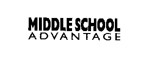MIDDLE SCHOOL ADVANTAGE
