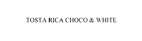 TOSTA RICA CHOCO & WHITE