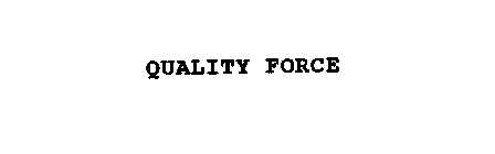 QUALITY FORCE