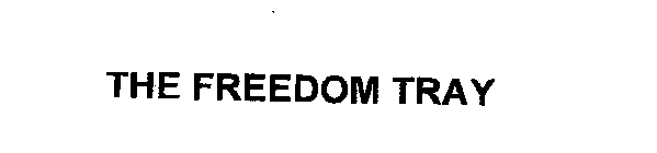 THE FREEDOM TRAY