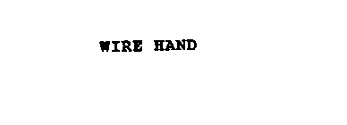 WIRE HAND