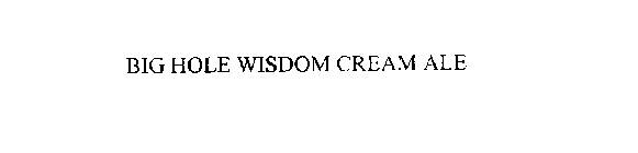 BIG HOLE WISDOM CREAM ALE