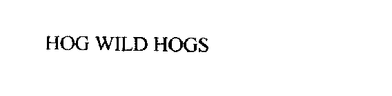 HOG WILD HOGS