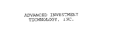 ADVANCED INVESTMENT TECHNOLOGY, INC.