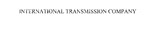 INTERNATIONAL TRANSMISSION COMPANY