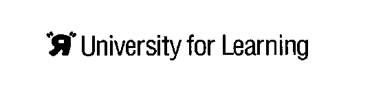 R UNIVERSITY FOR LEARNING