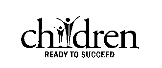 CHILDREN READY TO SUCCEED