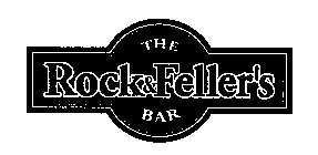 THE ROCK&FELLER'S BAR