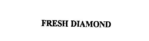FRESH DIAMOND