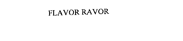 FLAVOR RAVOR