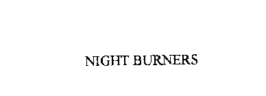 NIGHT BURNERS