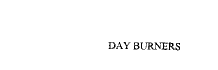 DAY BURNERS