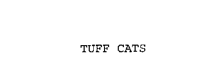TUFF CATS