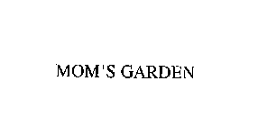 MOM'S GARDEN