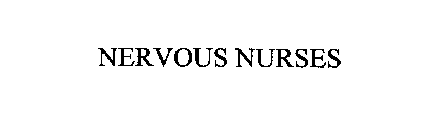 NERVOUS NURSES