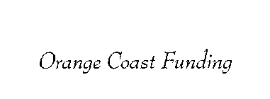 ORANGE COAST FUNDING