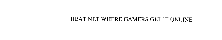 HEAT.NET WHERE GAMERS GET IT ONLINE